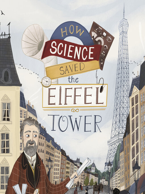 Title details for How Science Saved the Eiffel Tower by Emma Bland Smith - Available